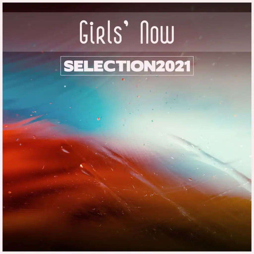 Girls' Now Selection 2021