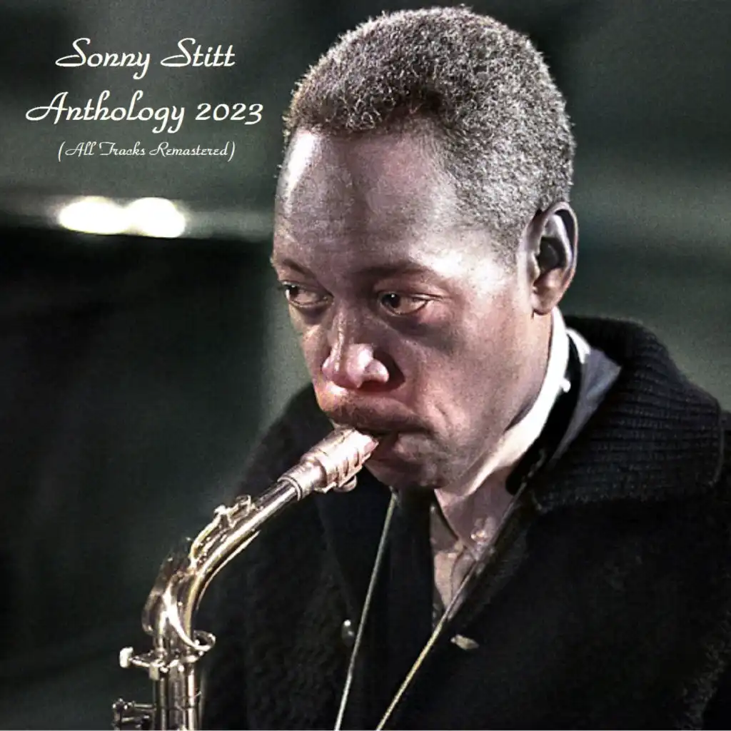 Anthology 2023 (All Tracks Remastered) [feat. Sonny Stitt Quartet]