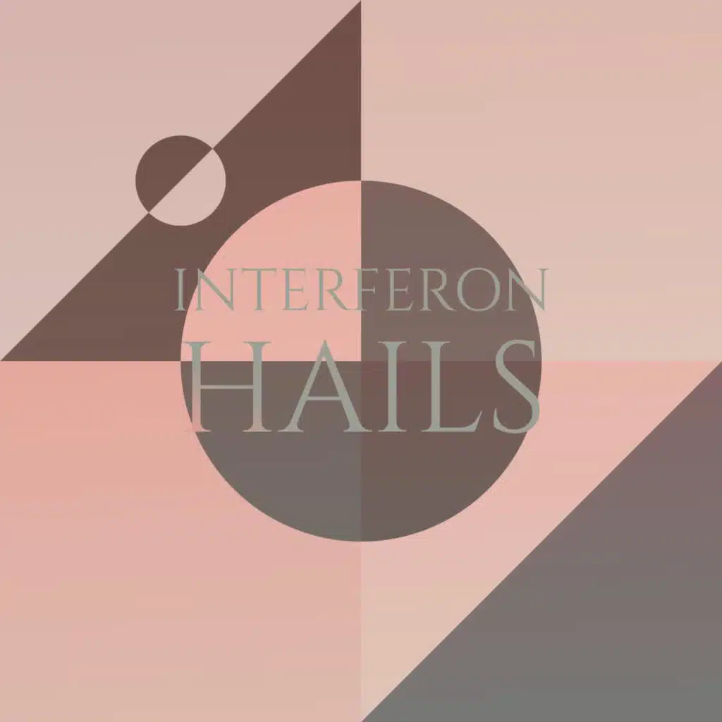 Interferon Hails