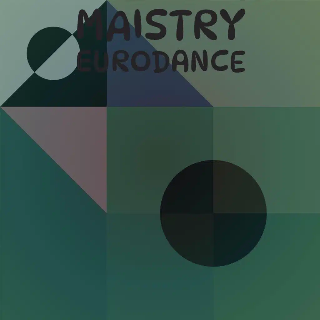 Maistry Eurodance