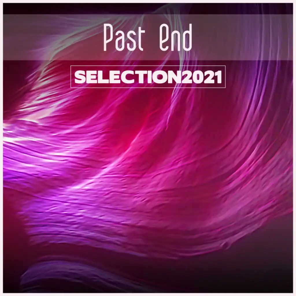 Past End Selection 2021