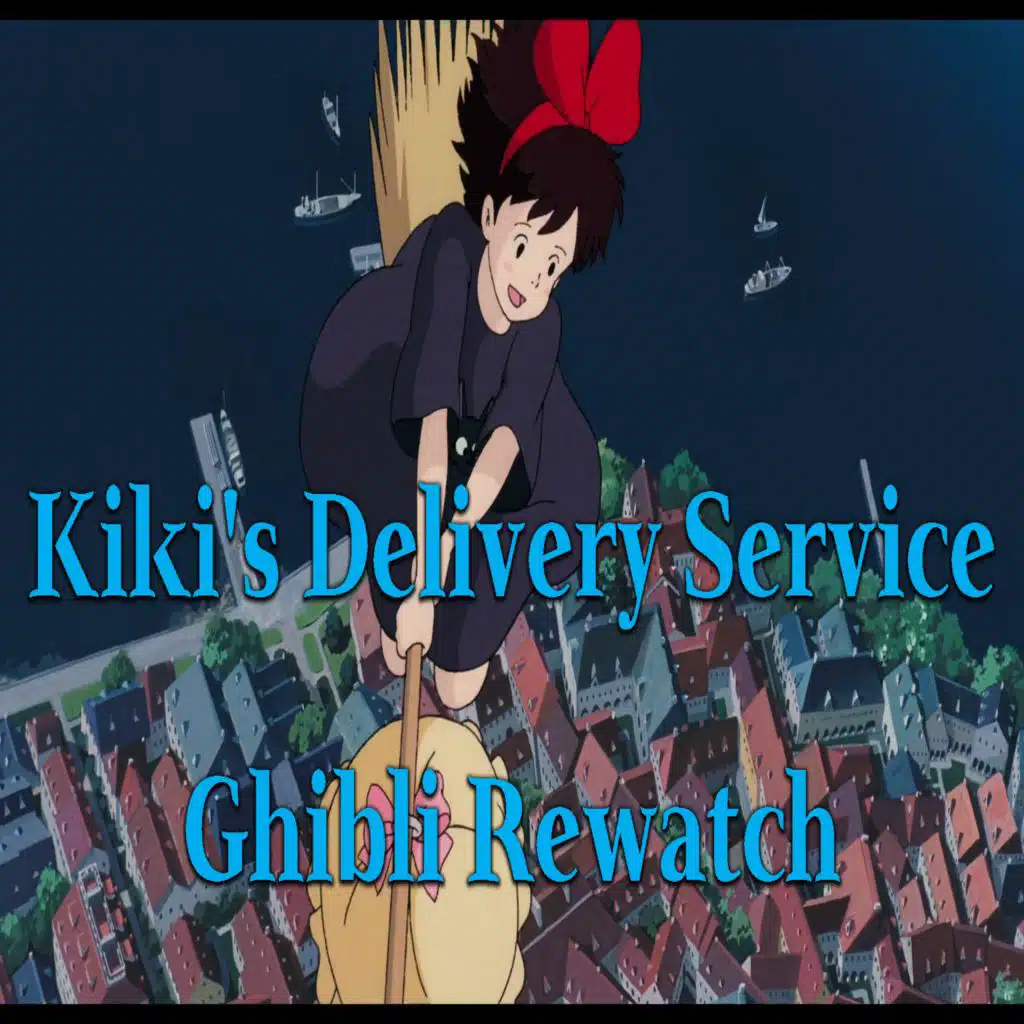 Kiki’s Delivery Service – Ghibli Rewatch