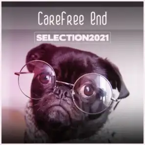 Carefree End Selection 2021