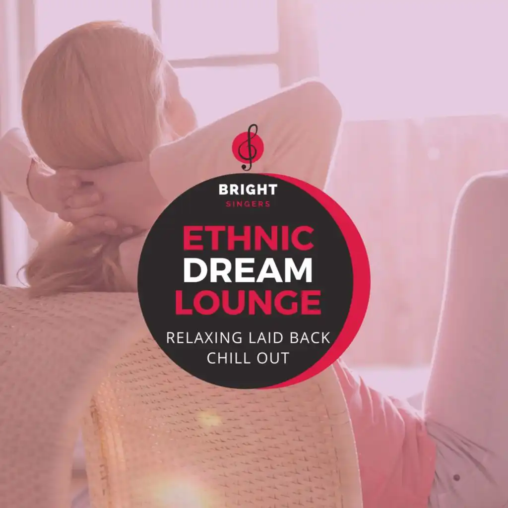 Ethnic Dream Lounge - Relaxing Laid Back Chill Out