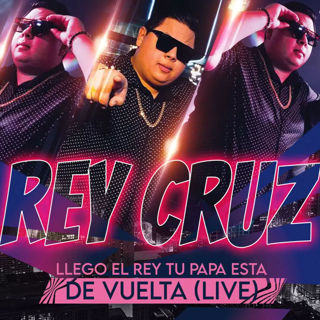 Llego El Rey Tu Papá Esta De Vuelta (Live)