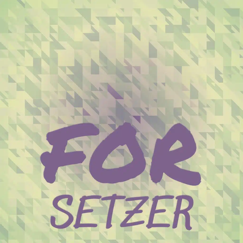 For Setzer