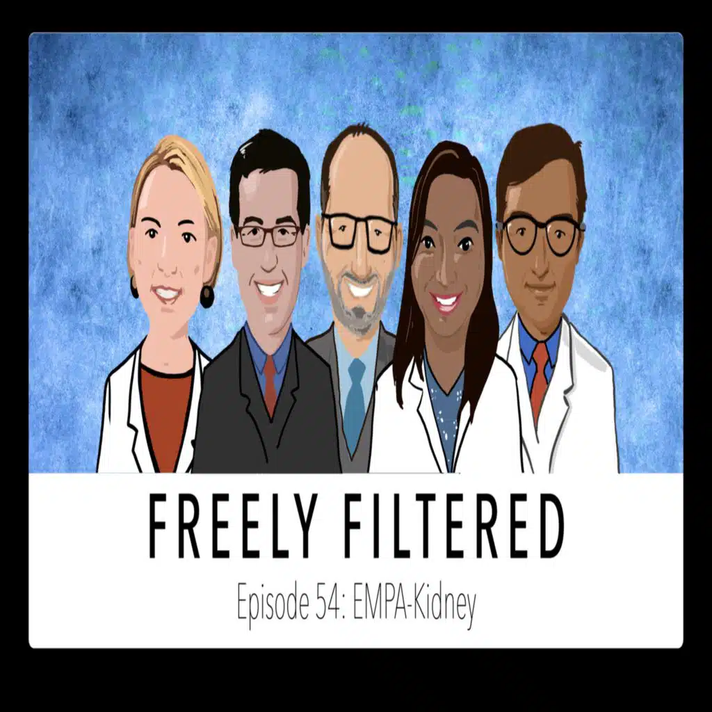 Freely Filtered 054: EMPA Kidney!