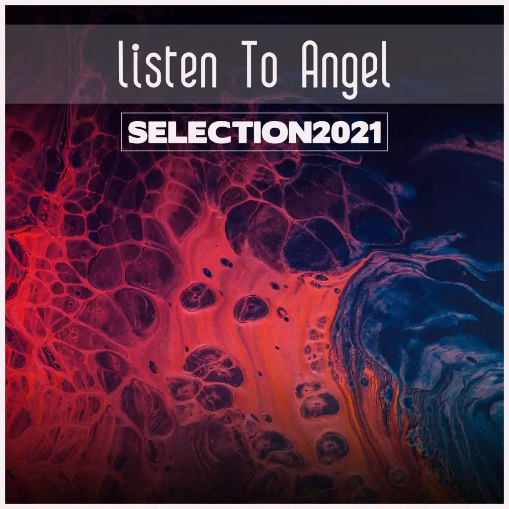 Listen To Angel Selection 2021