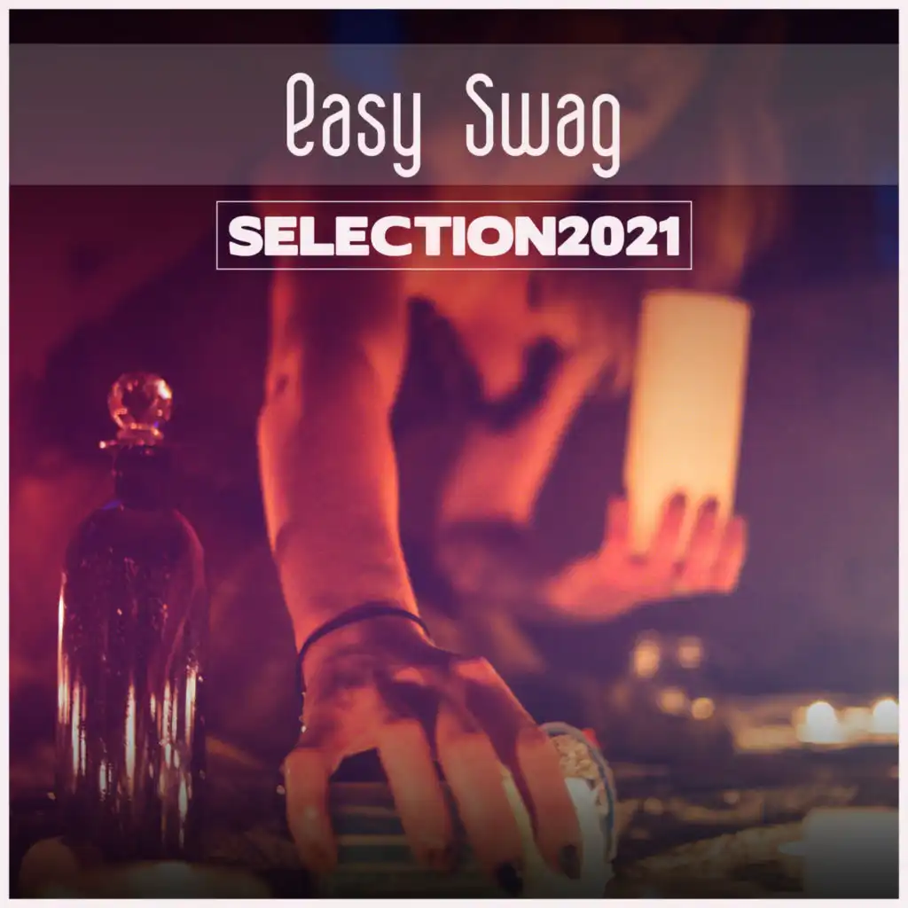 Easy Swag Selection 2021