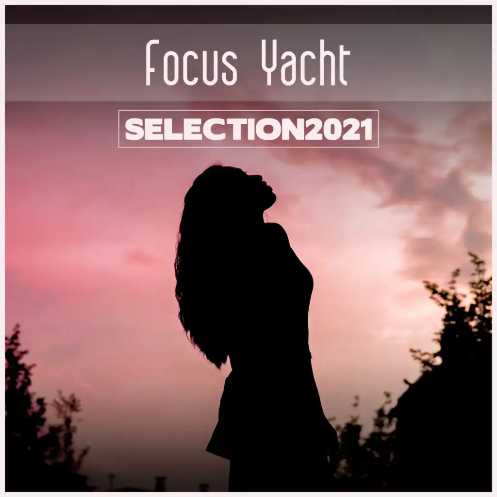 Focus Yacht Selection 2021