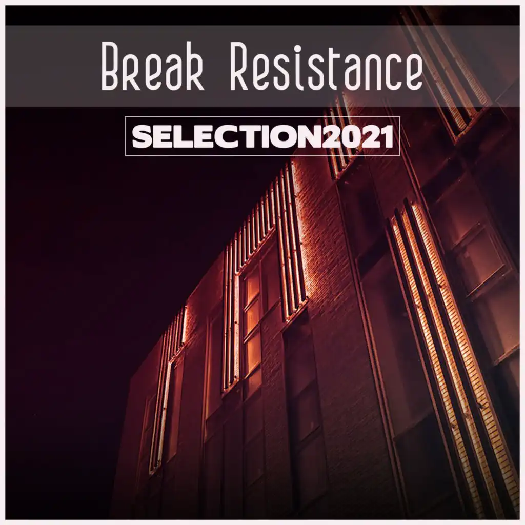 Break Resistance Selection 2021