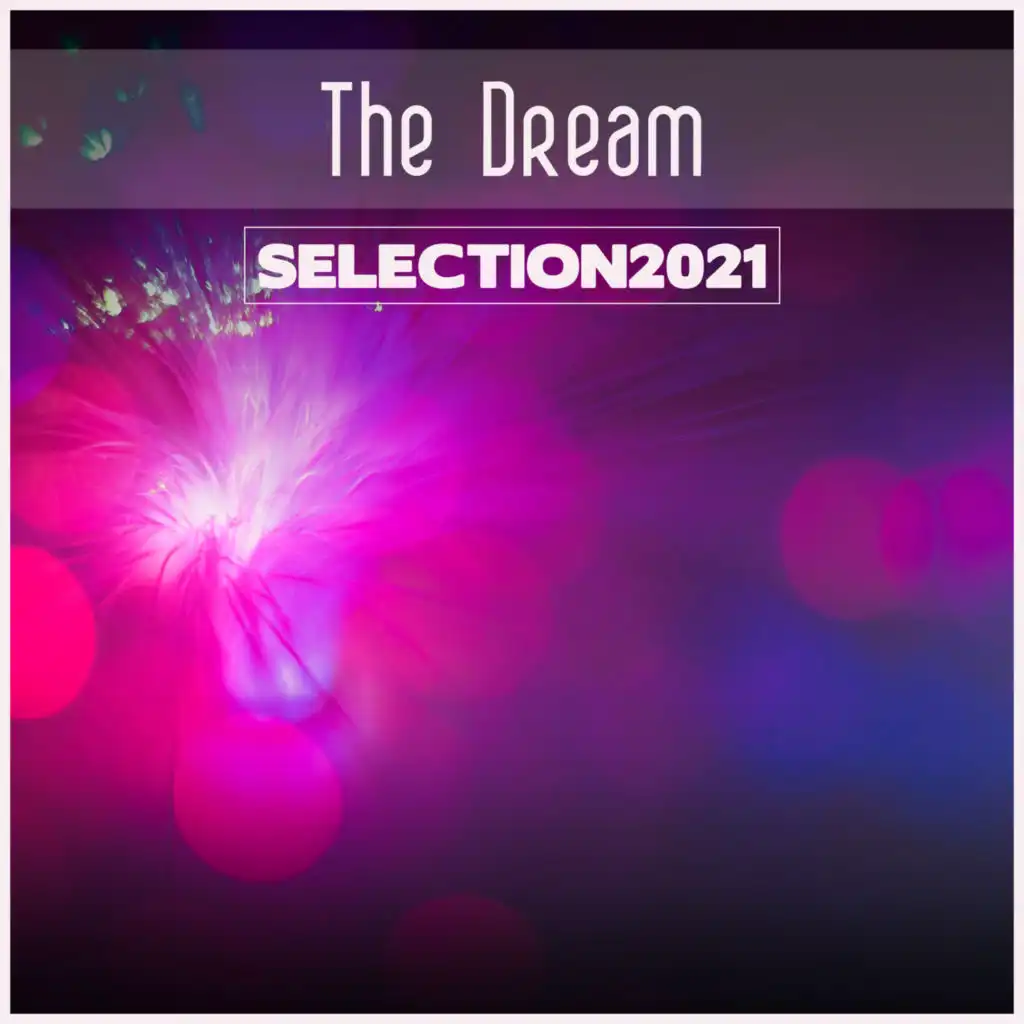 The Dream Selection 2021