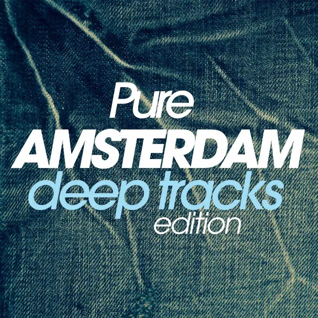 Pure Amsterdam Deep Tracks Edition