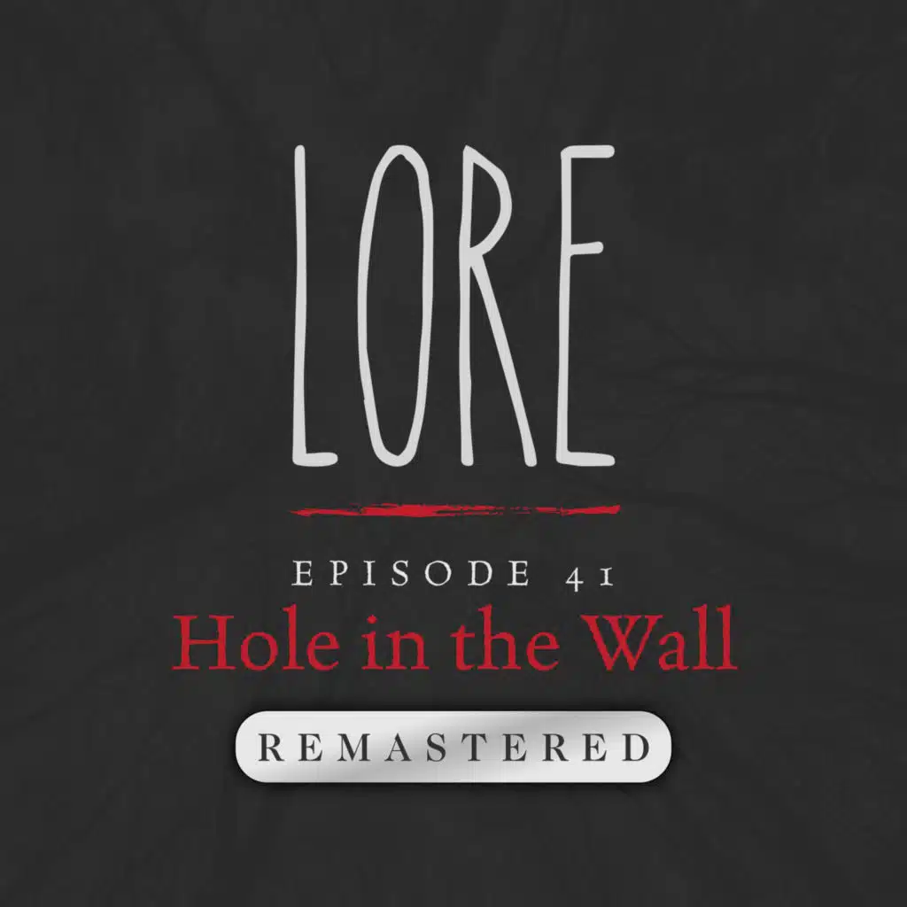 REMASTERED – Episode 41: Hole in the Wall