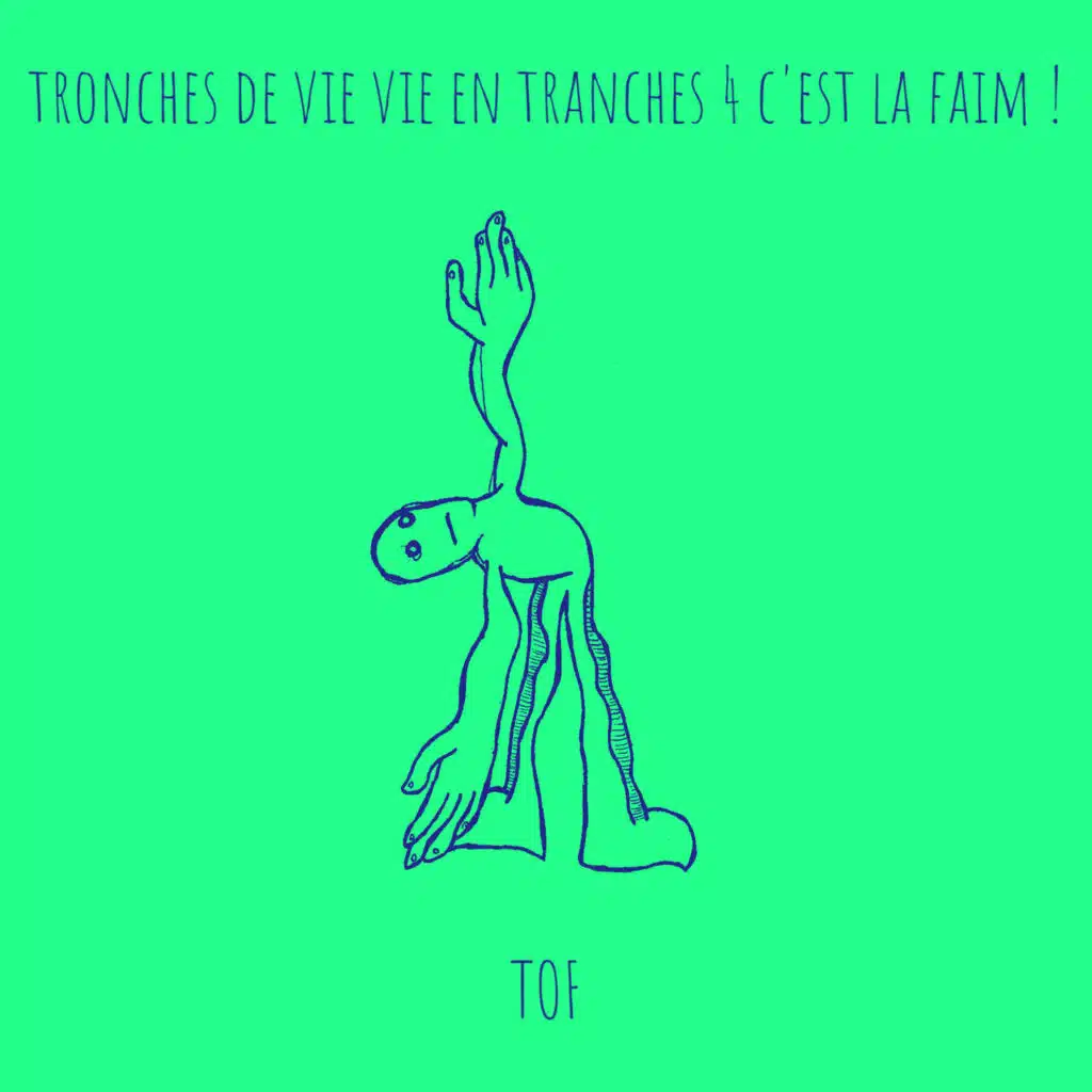 tronches de vie vie en tranches 4 c'est la faim !