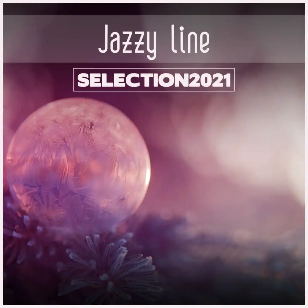 Jazzy Line Selection 2021