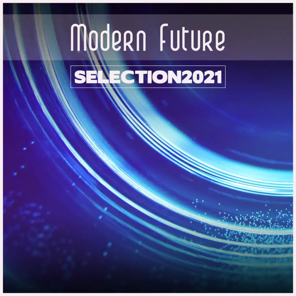 Modern Future Selection 2021