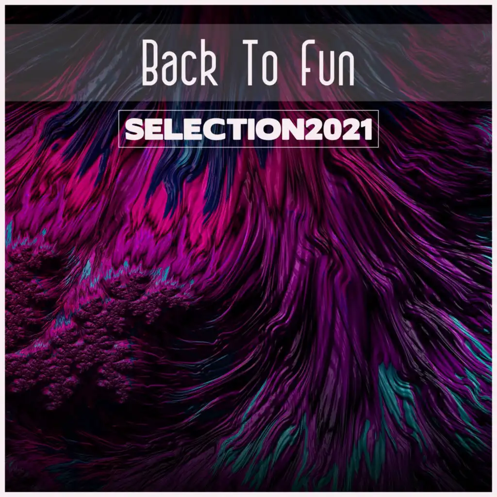 Back To Fun Selection 2021