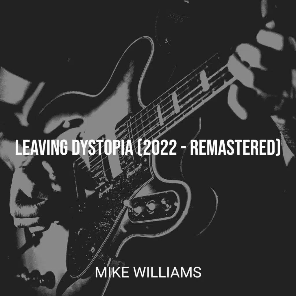 Leaving Dystopia (2022 - Remastered)