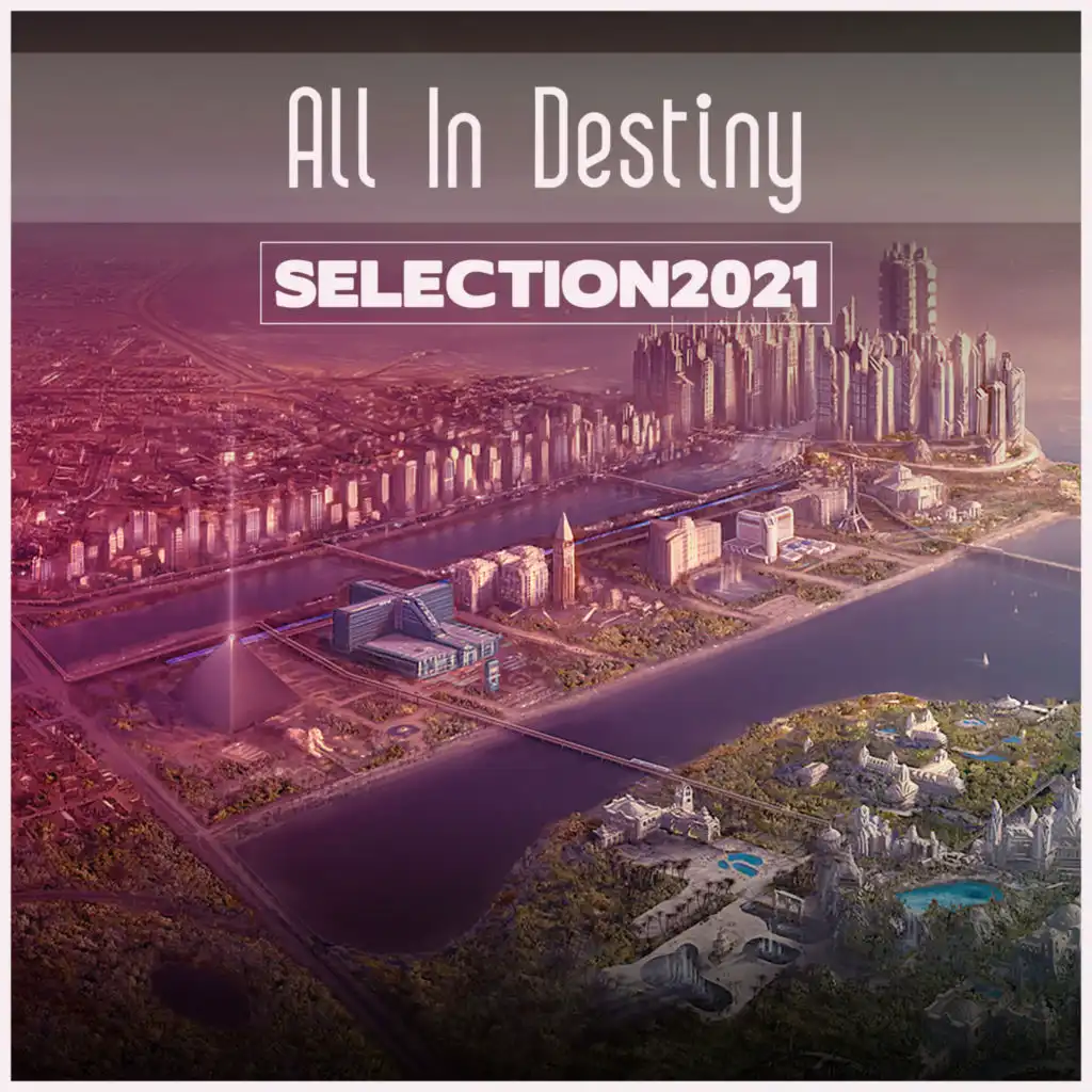 All In Destiny Selection 2021