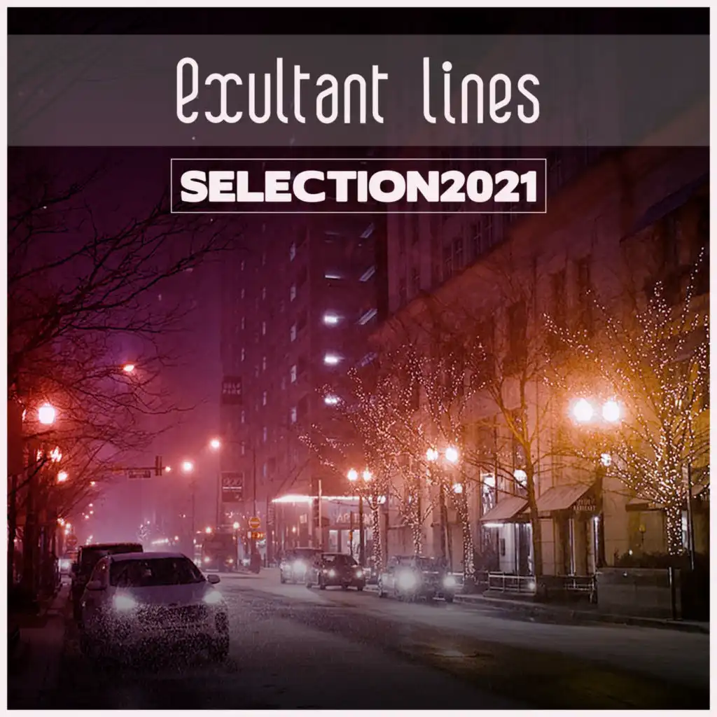 Exultant Lines Selection 2021