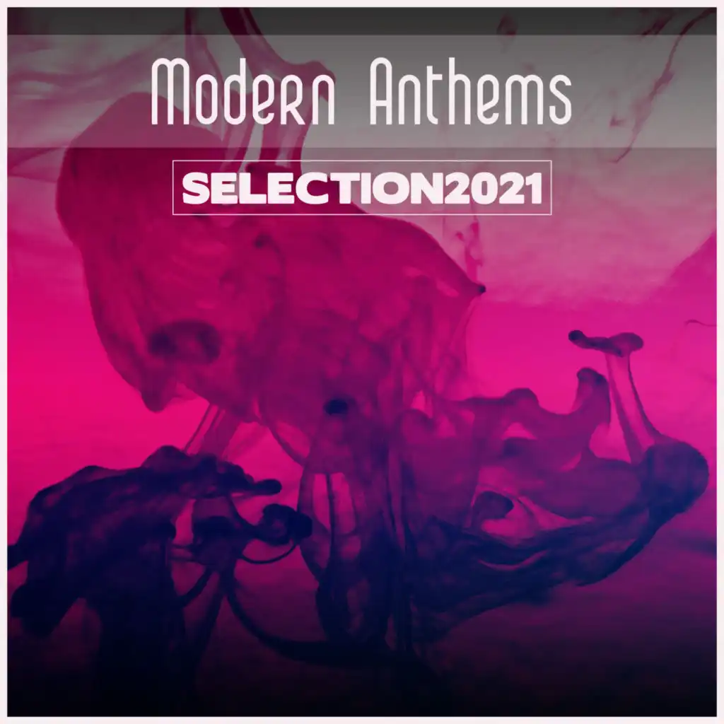 Modern Anthems Selection 2021