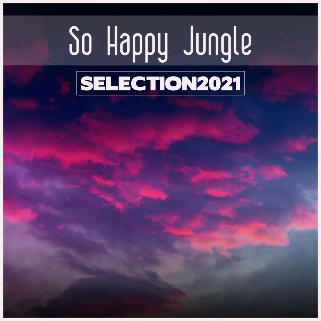 So Happy Jungle Selection 2021