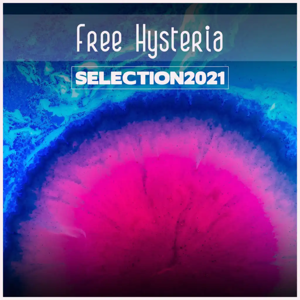 Free Hysteria Selection 2021