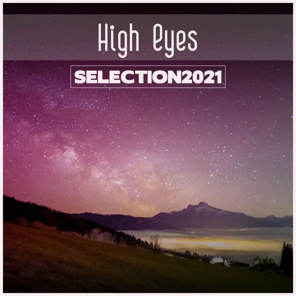 High Eyes Selection 2021