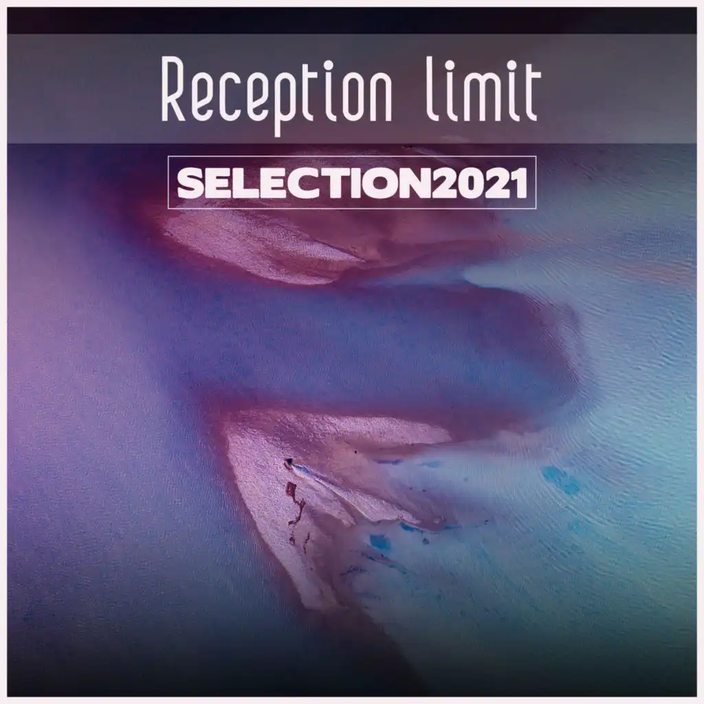 Reception Limit Selection 2021