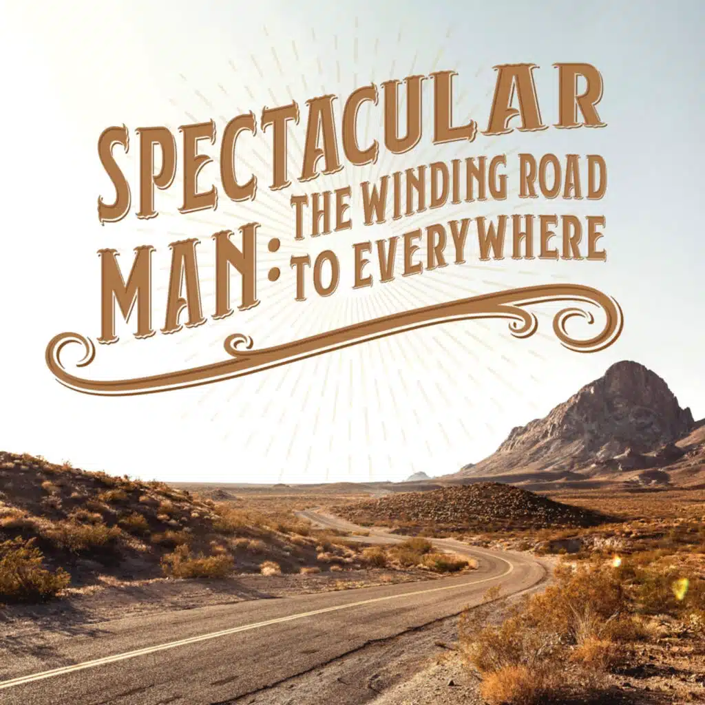 The Winding Road to Everywhere