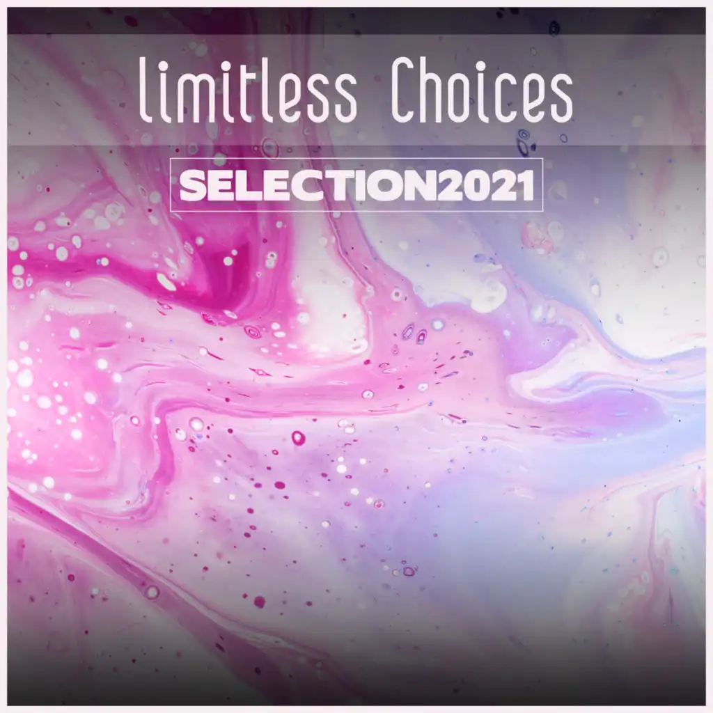 Limitless Choices Selection 2021