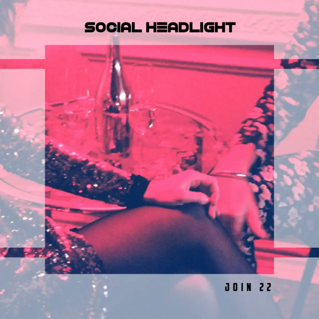 Social Headlight Join 22