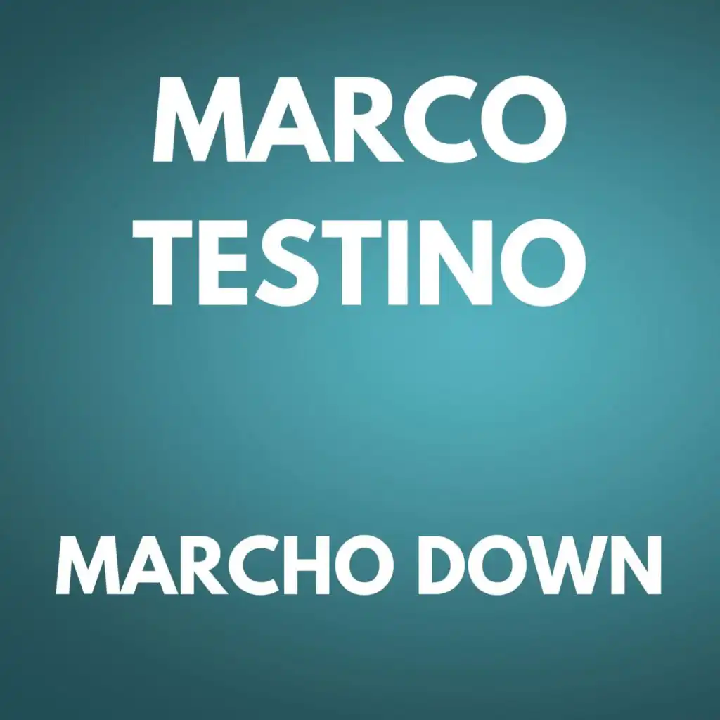 MARCHO DOWN