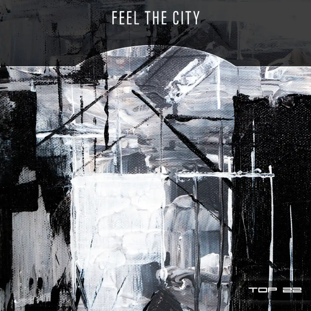 Feel The City Top 22