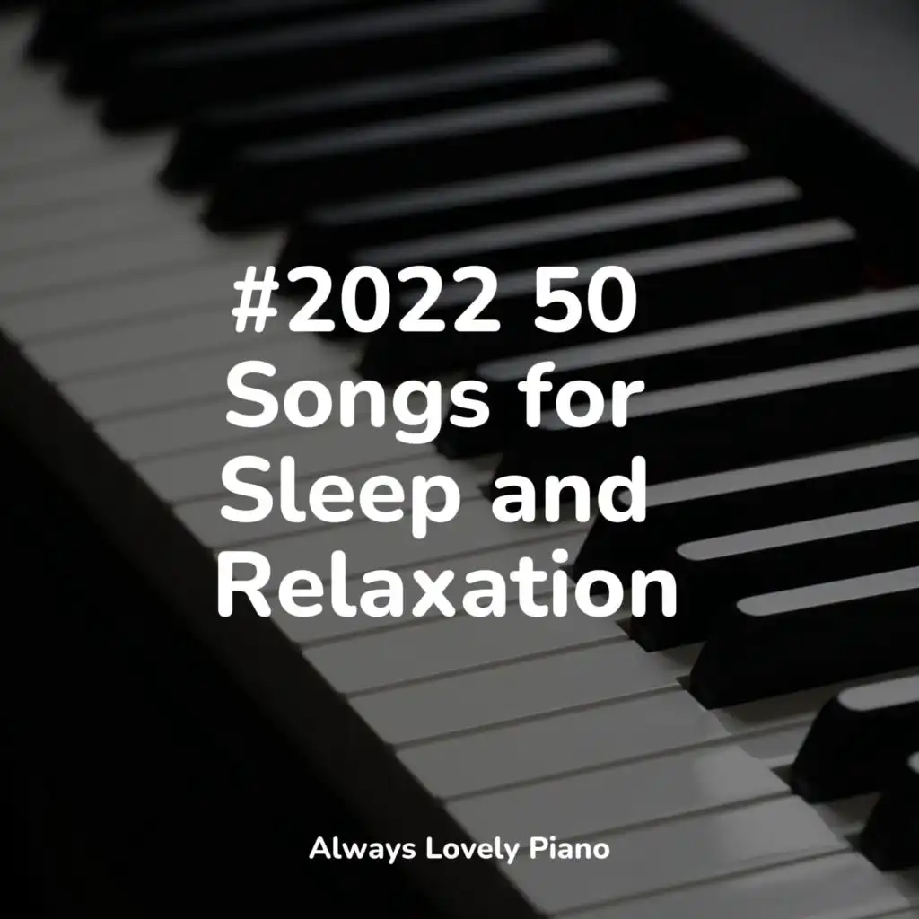 #2022 50 Songs for Sleep and Relaxation