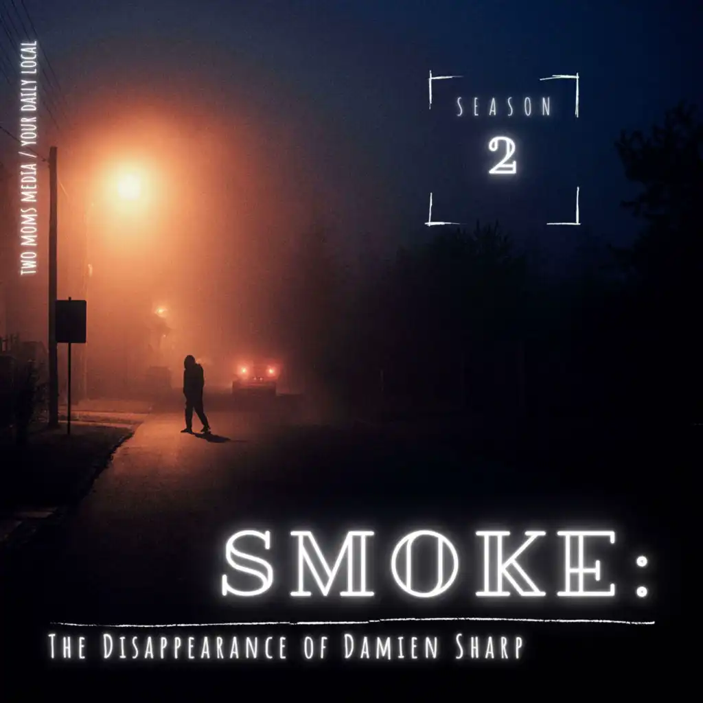 Smoke: The Disappearance of Damien Sharp