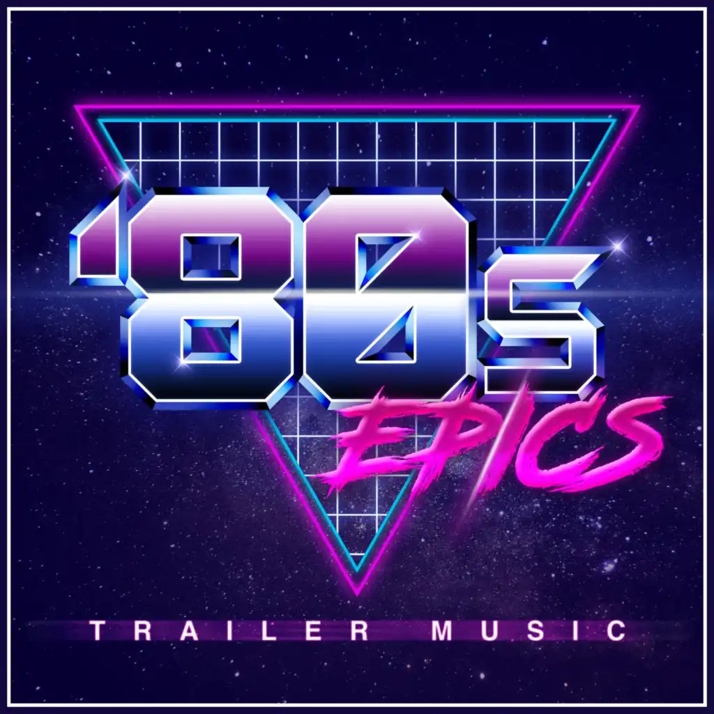 80s Epics - Trailer Music