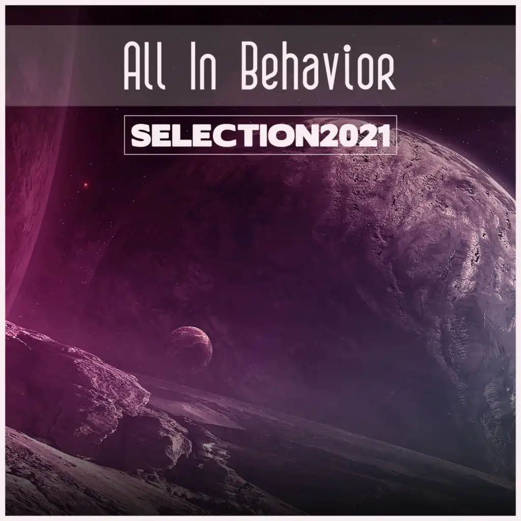 All In Behavior Selection 2021