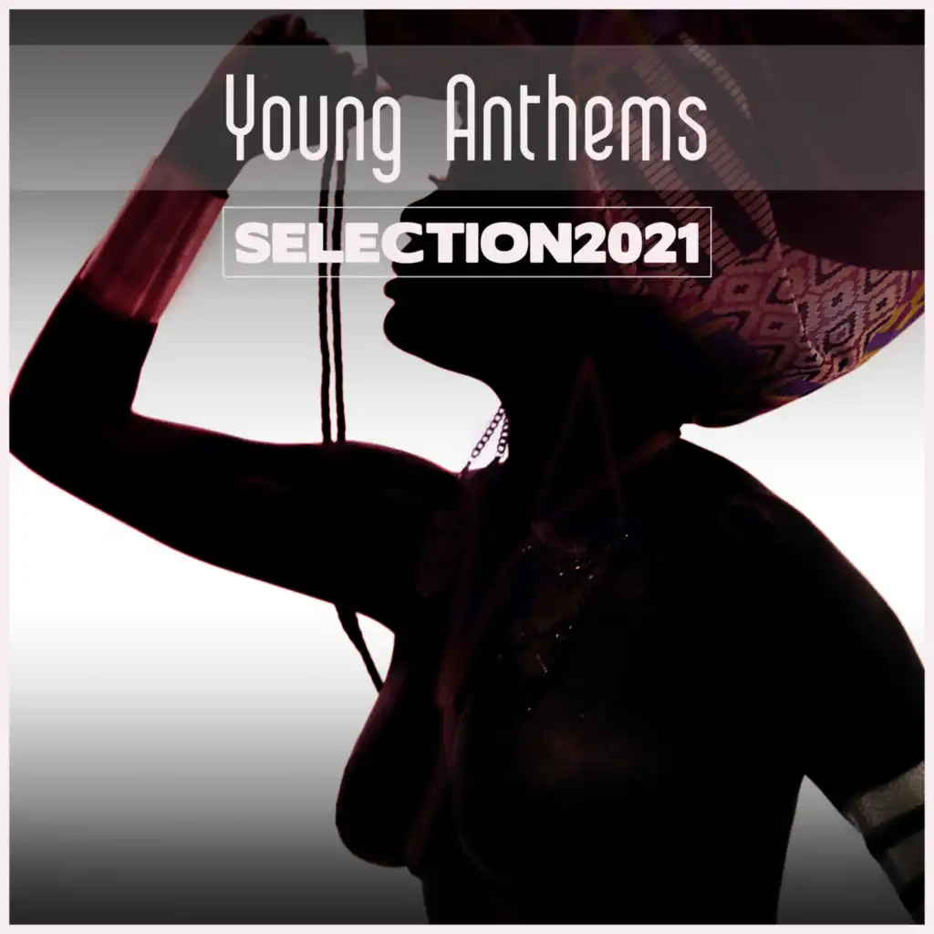 Young Anthems Selection 2021