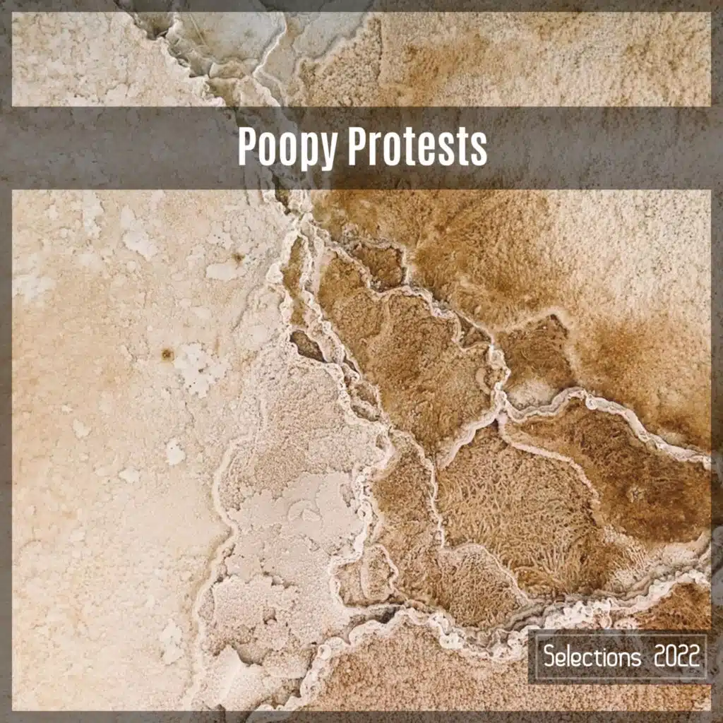 Poopy Protests Selections 2022