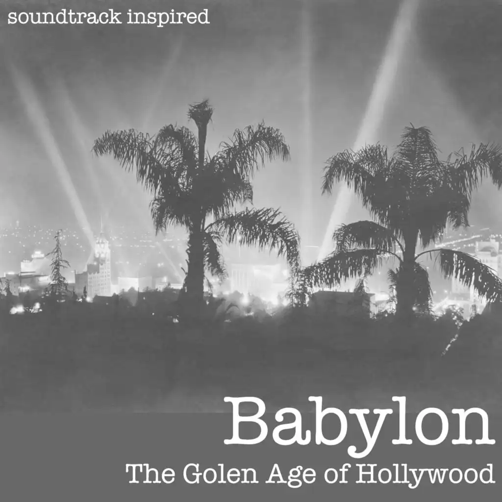 Babylon & The Golden Age of Hollywood