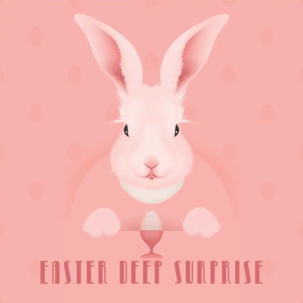 Easter Deep Surprise