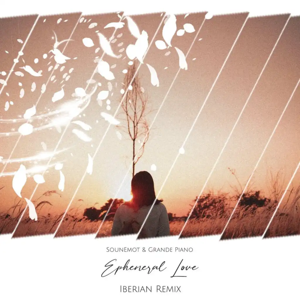 Ephemeral Love (Iberian Remix)