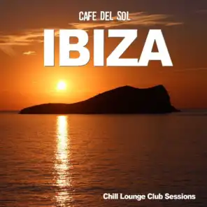 Ibiza Café Del Sol - Chill Lounge Club Sessions