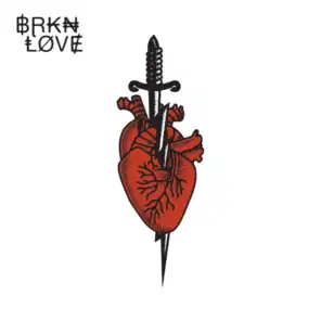BRKN LOVE (Deluxe Edition)