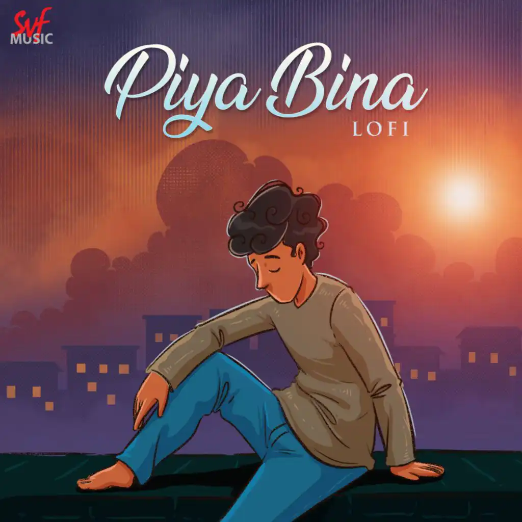 Piya Bina (lofi)