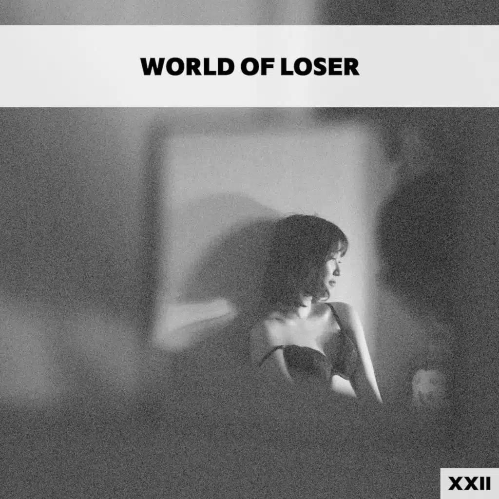 World Of Loser XXII