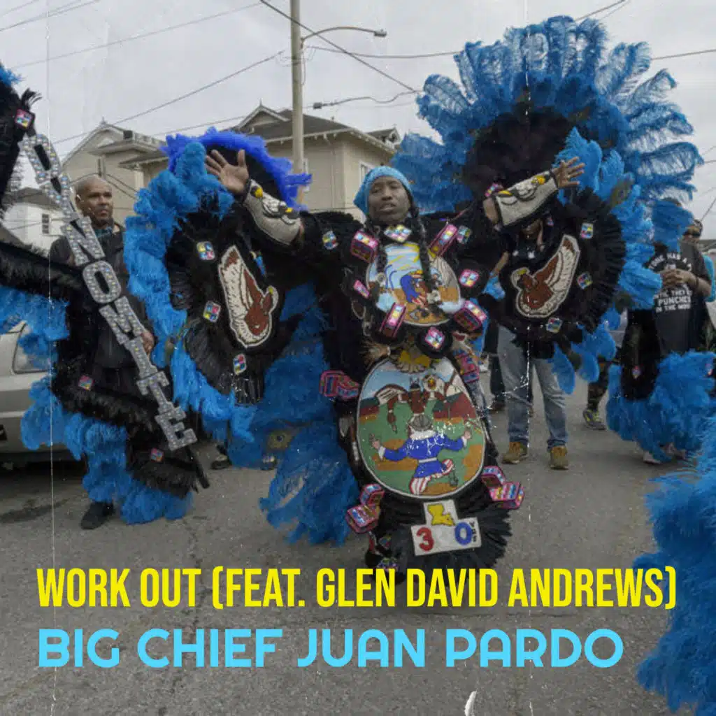 Work Out (feat. Glen David Andrews)