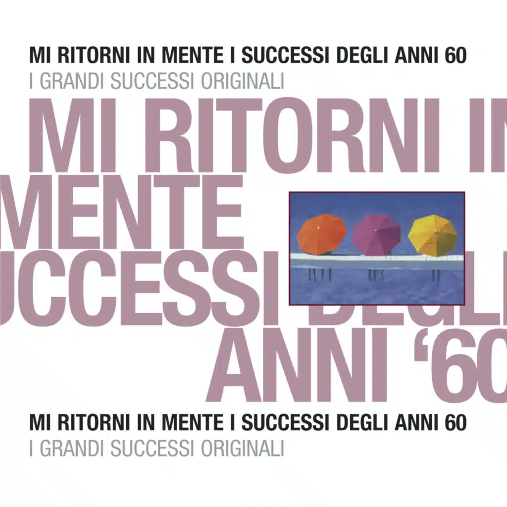 Mi Ritorni In Mente...I Successi Degli Anni '60